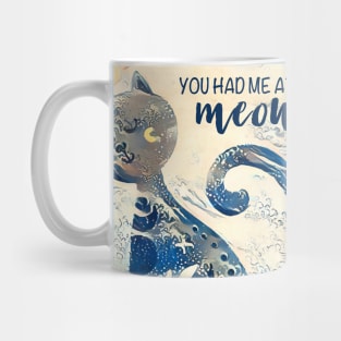 You had me at meow, whimsical cat Mug